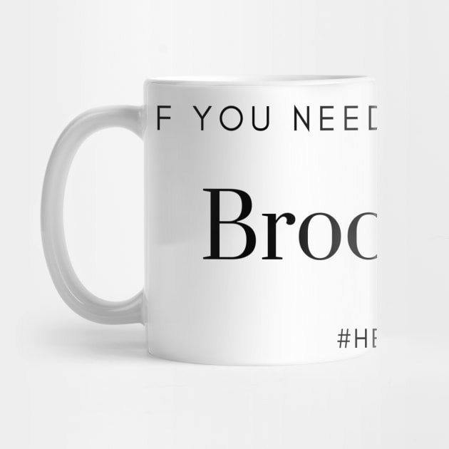 If You Need Me, I'll Be In Brookfield by Hallmarkies Podcast Store